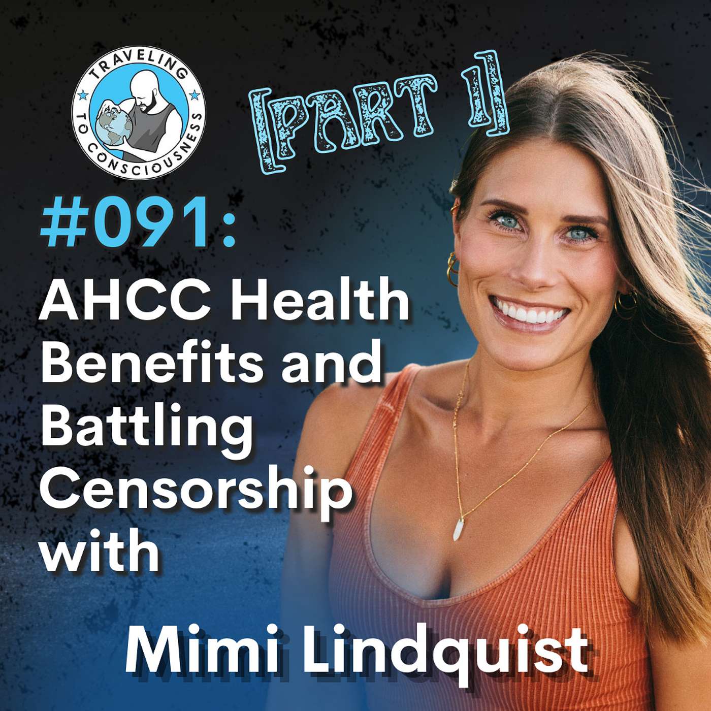 Odyssey #091: Mimi Lindquist - Part 1: AHCC Health Benefits and Battling Censorship | Ep 211
