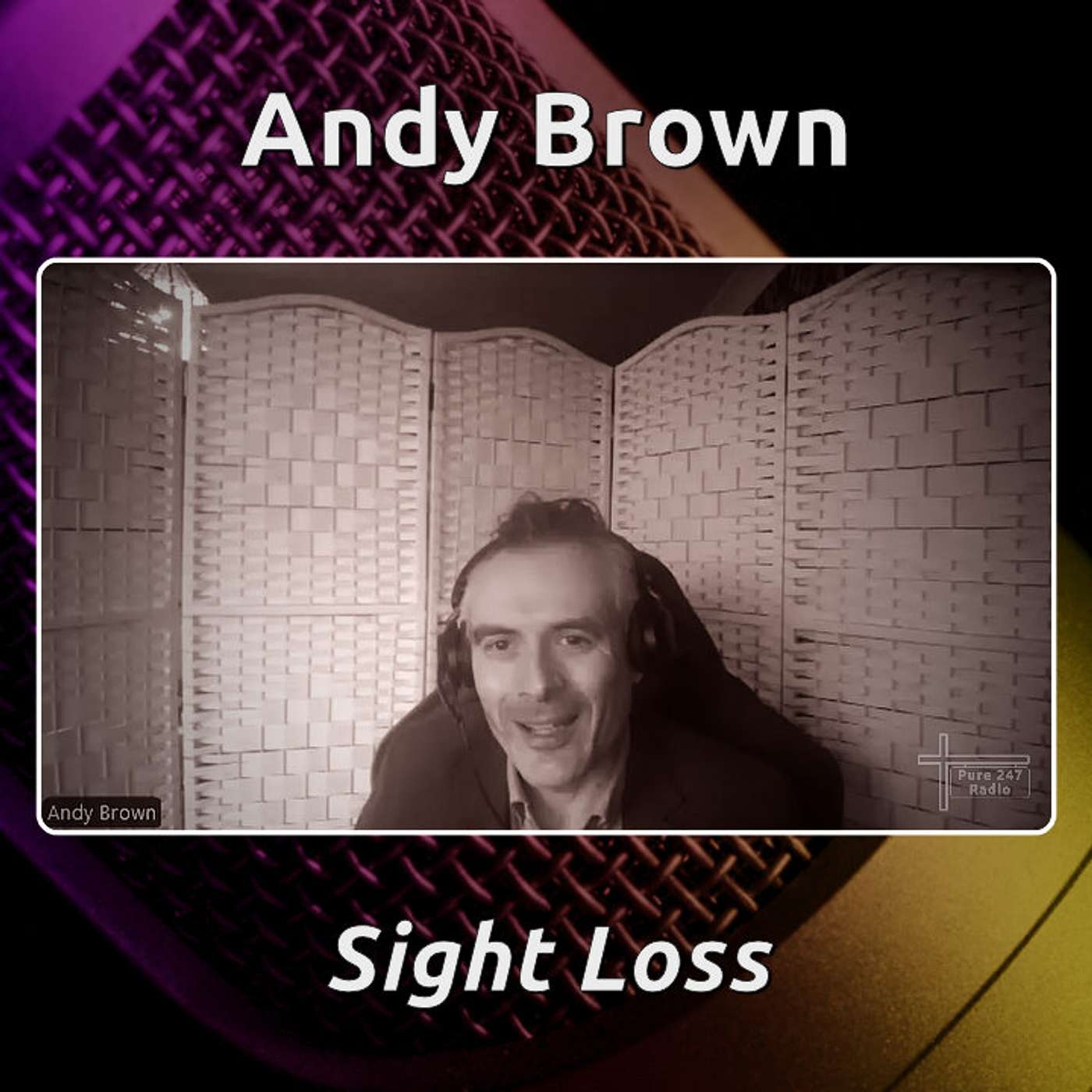Andy Brown shares his experiences of sight loss