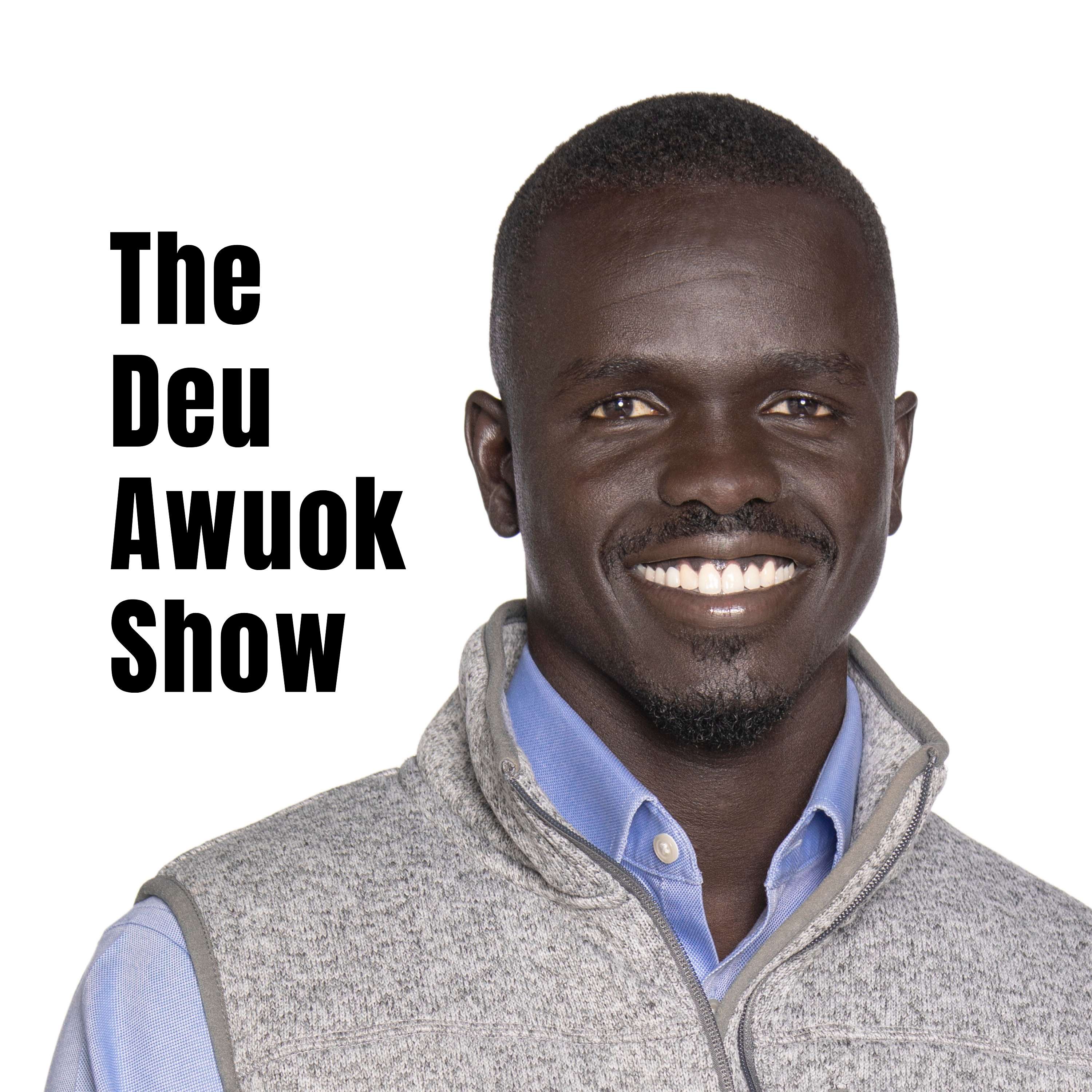 The Deu Awuok Show