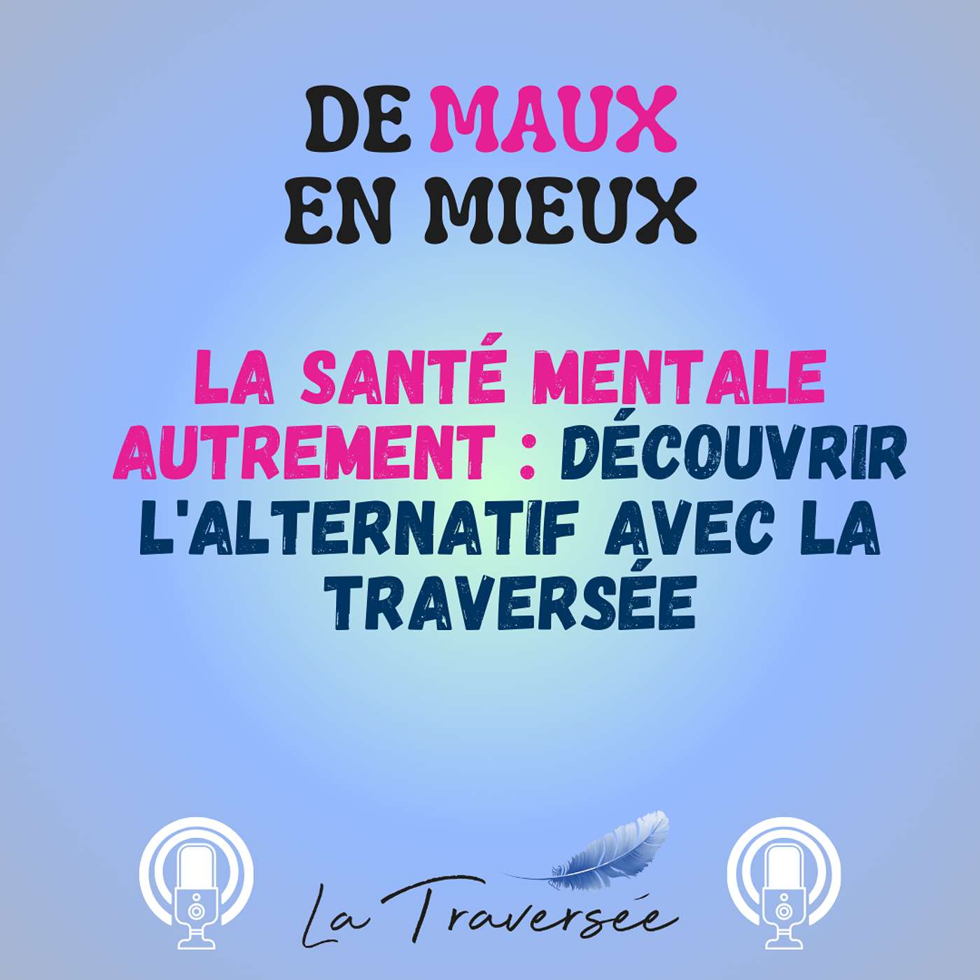 DE MAUX EN MIEUX