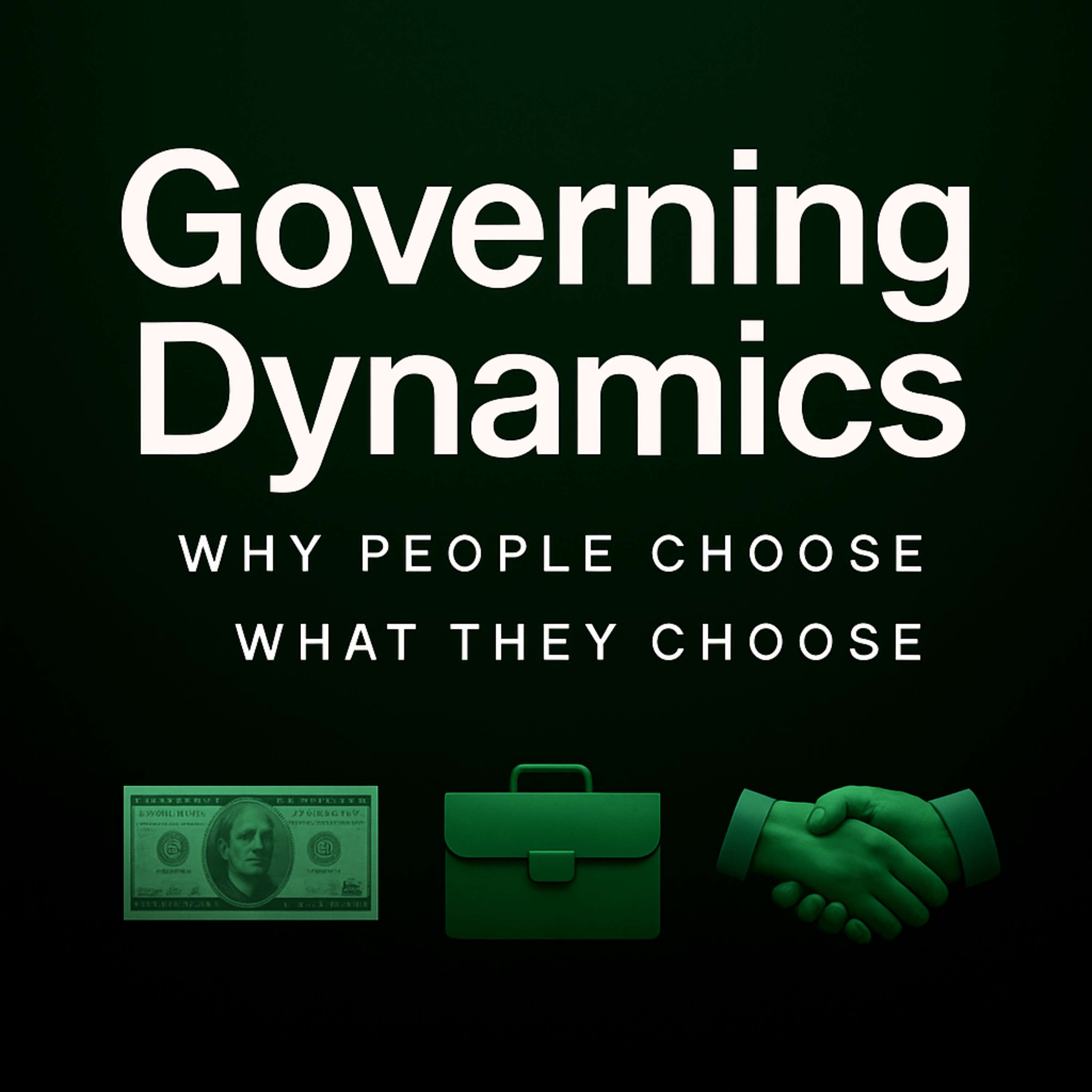 Governing Dynamics: Why people choose what they choose—and what follows cover art