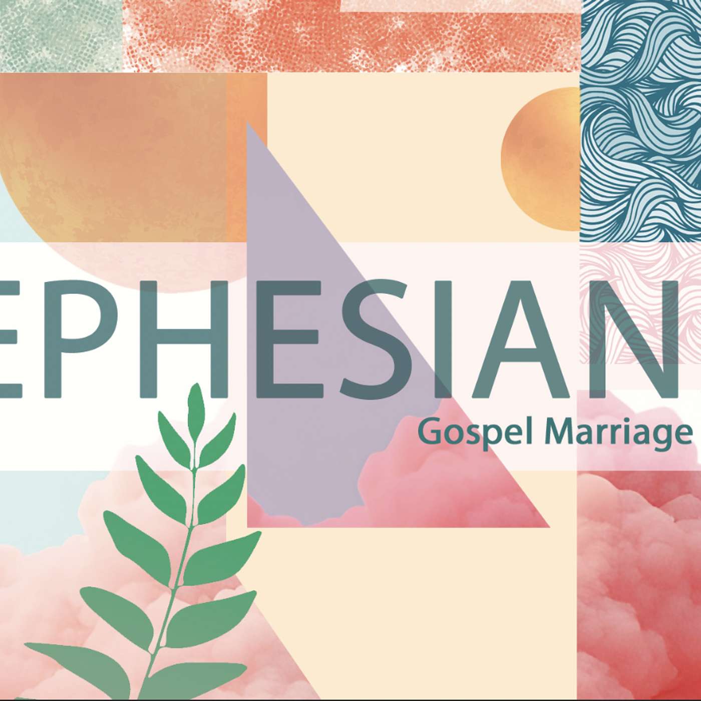 Ephesians: Gospel Marriage - Chris Dillon, Lead Pastor 08 10 25 Ephesians: Gospel Marriage - Chris Dillon, Lead Pastor 08 10 25