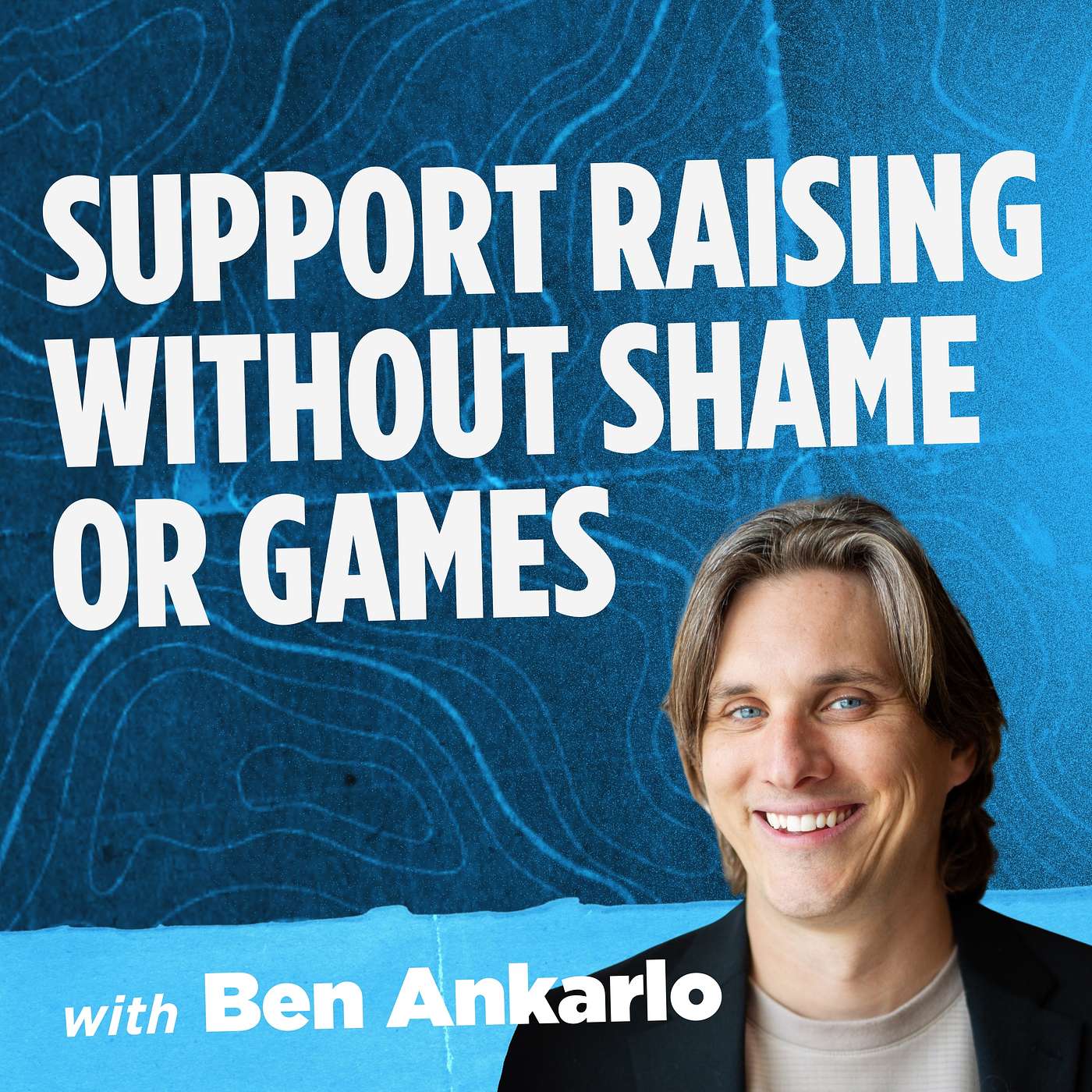 Support Raising Without Shame Or Games with Ben Ankarlo