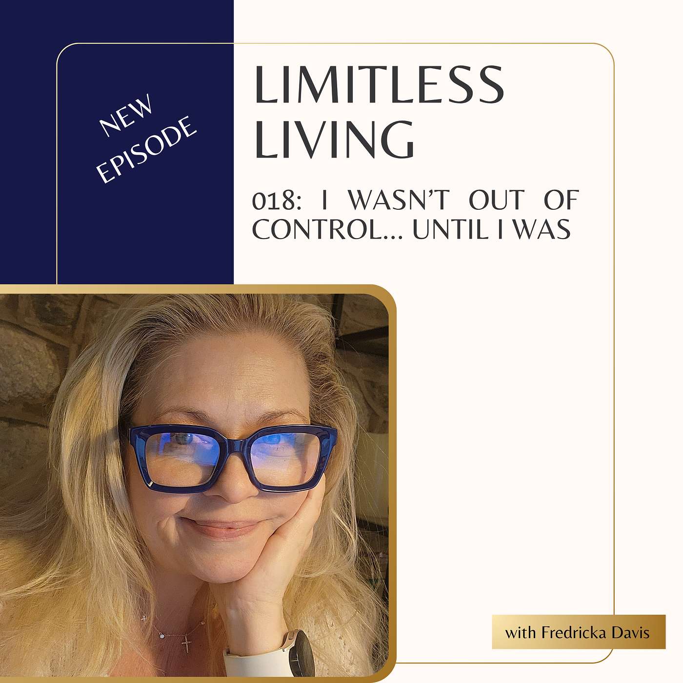 018: I Wasn’t Out of Control… Until I Was episode artwork
