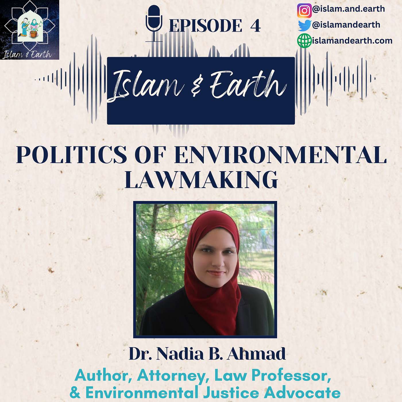 Ep.4: Politics of Environmental Lawmaking- Dr. Nadia B. Ahmad, Author, Attorney, Law Professor, & Environmental Justice Advocate