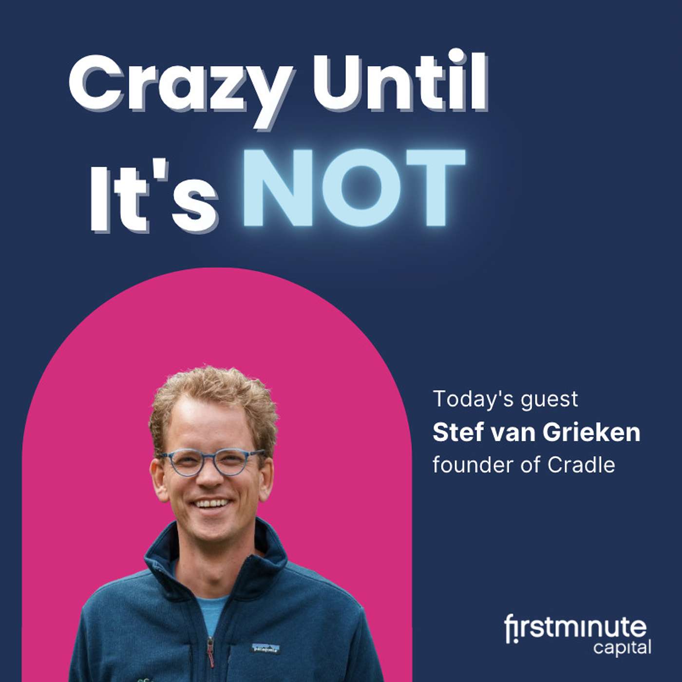 We can engineer biology | Stef van Grieken | founder of Cradle | firstminute capital