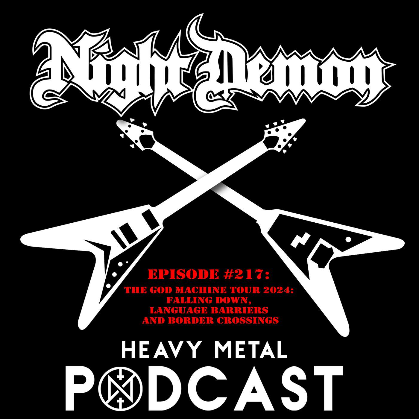 Episode #217 - The God Machine Tour 2024: Falling Down, Language Barriers and Border Crossings episode artwork