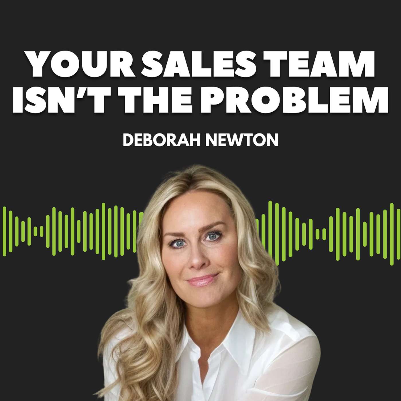 Stop Firing Your Sales Team: Your Sales System Might Be the Real Problem episode artwork