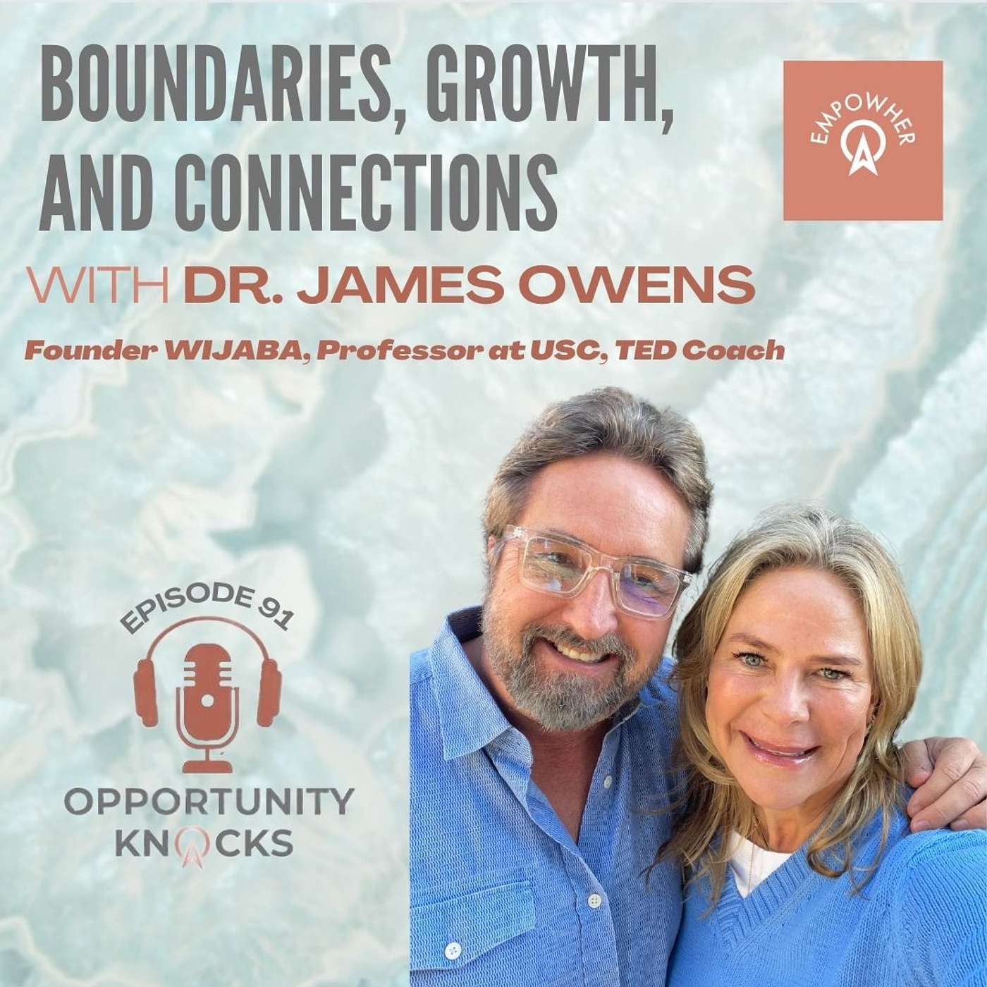 E91: Boundaries, Growth, and Connections with Dr. James Owens