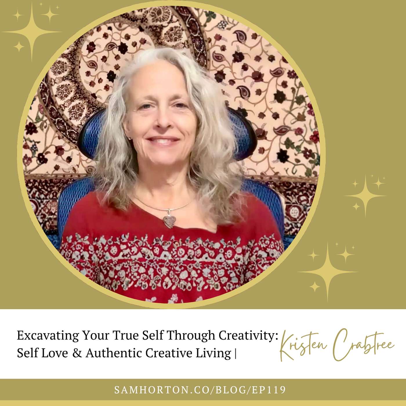 Excavating Your True Self Through Creativity:  Self Love & Authentic Creative Living | Kristen Crabtree episode artwork