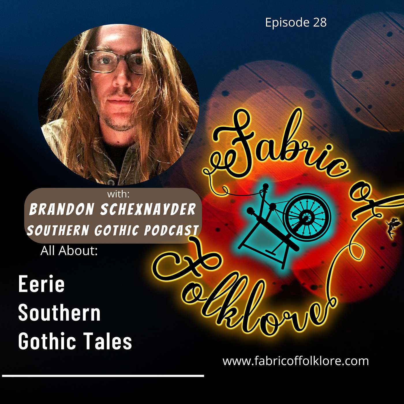 Episode 28: Eerie Tales with Southern Gothic host Brandon Schexnayder