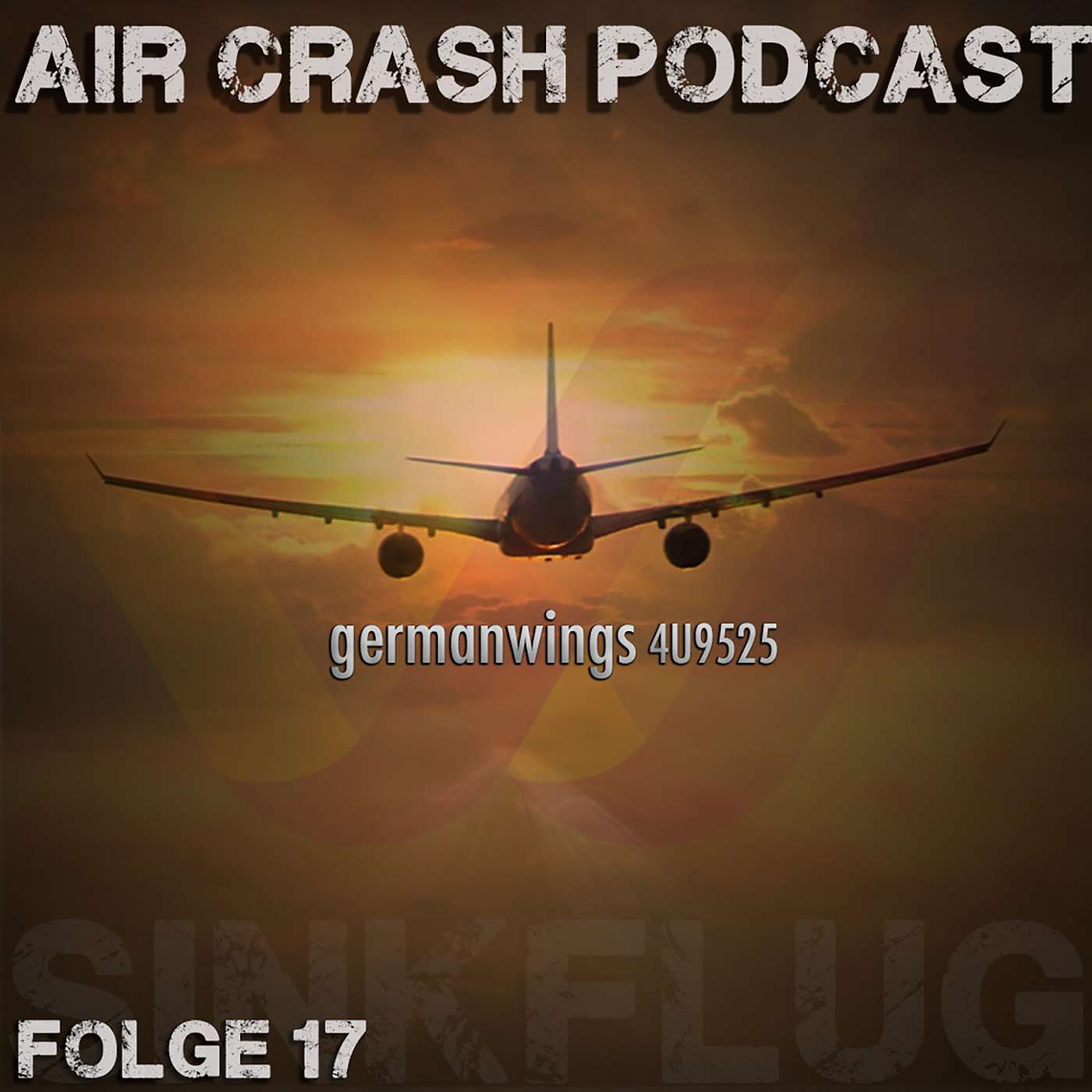 Folge 17 - Sinkflug. Germanwings 4U9525