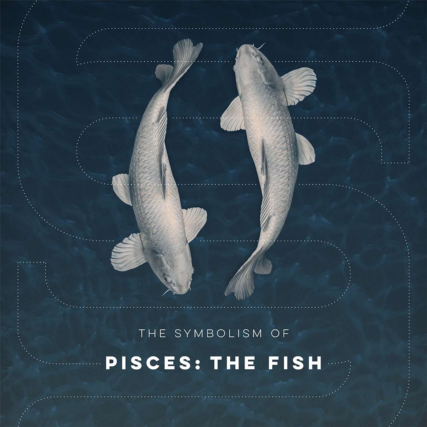 The Symbolism of Pisces: The Fish - SS Ep. 2