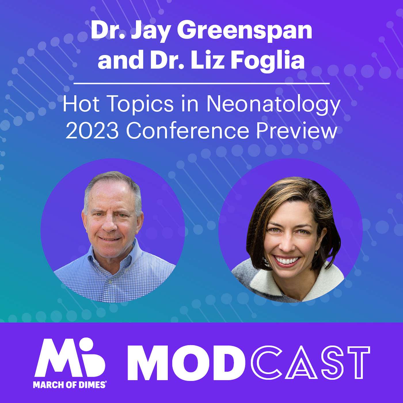 Dr. Jay Greenspan and Dr. Liz Foglia on Hot Topics in Neonatology 2023 Conference Preview