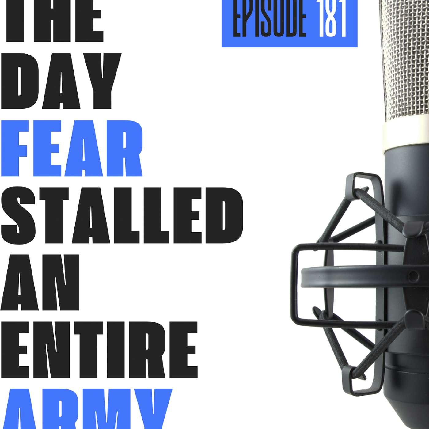 181 - The day FEAR stalled an ENTIRE army