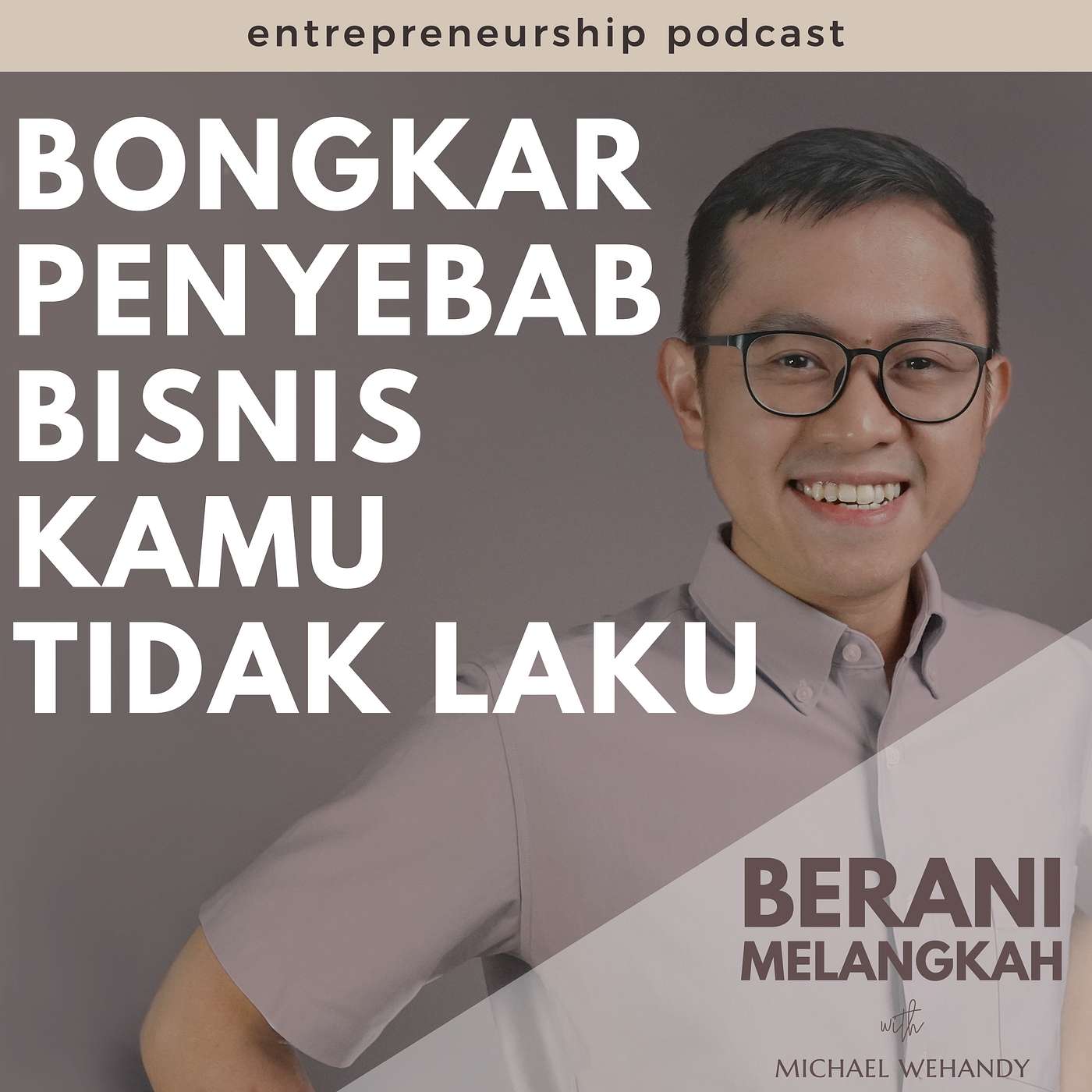 Berani Melangkah With Michael Wehandy