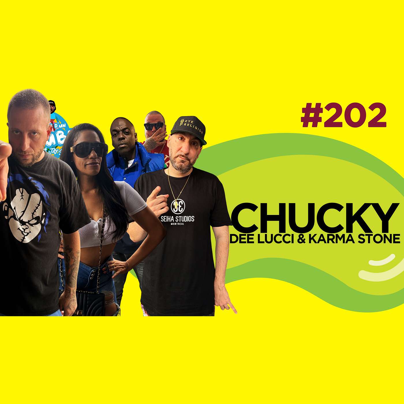 Le Temps d'un Jujube #202 - Chucky, Dee Lucci & Karma Stone (Maximum Events, Dun Dun, Show)