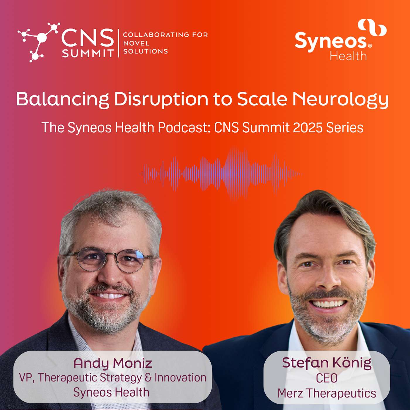 CNS Summit Series: Balanced Disruption in Neurology, A Conversation with Merz Therapeutics CEO Stefan König CNS Summit Series: Balanced Disruption in Neurology, A Conversation with Merz Therapeutics CEO Stefan König