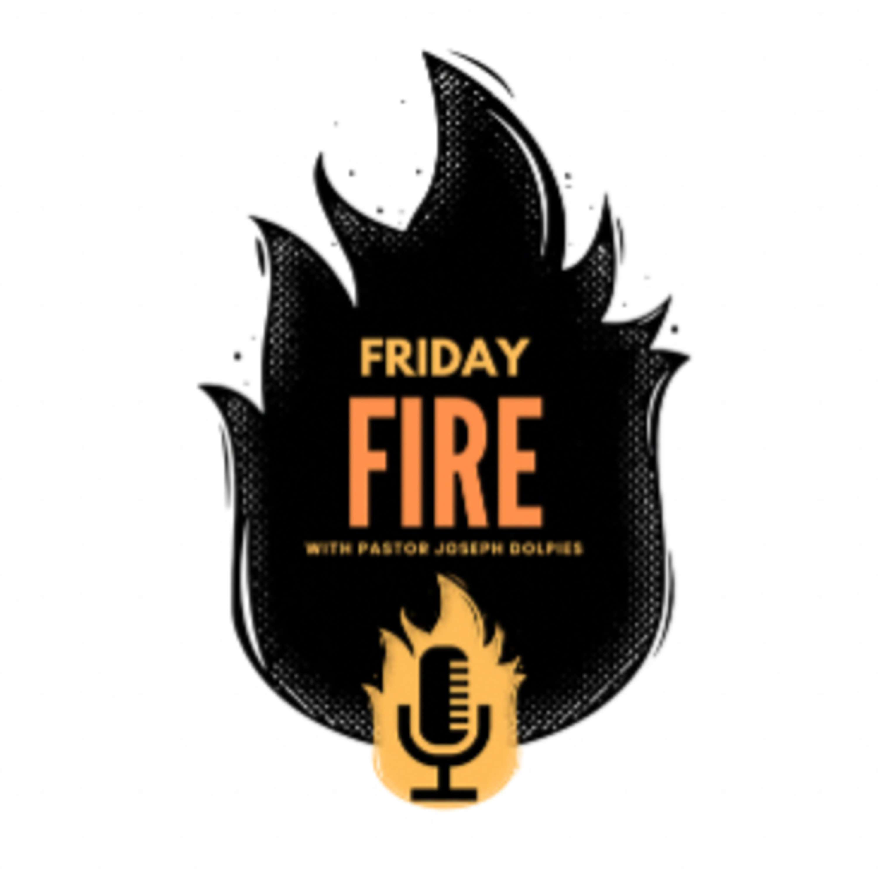 Friday Fire Podcast