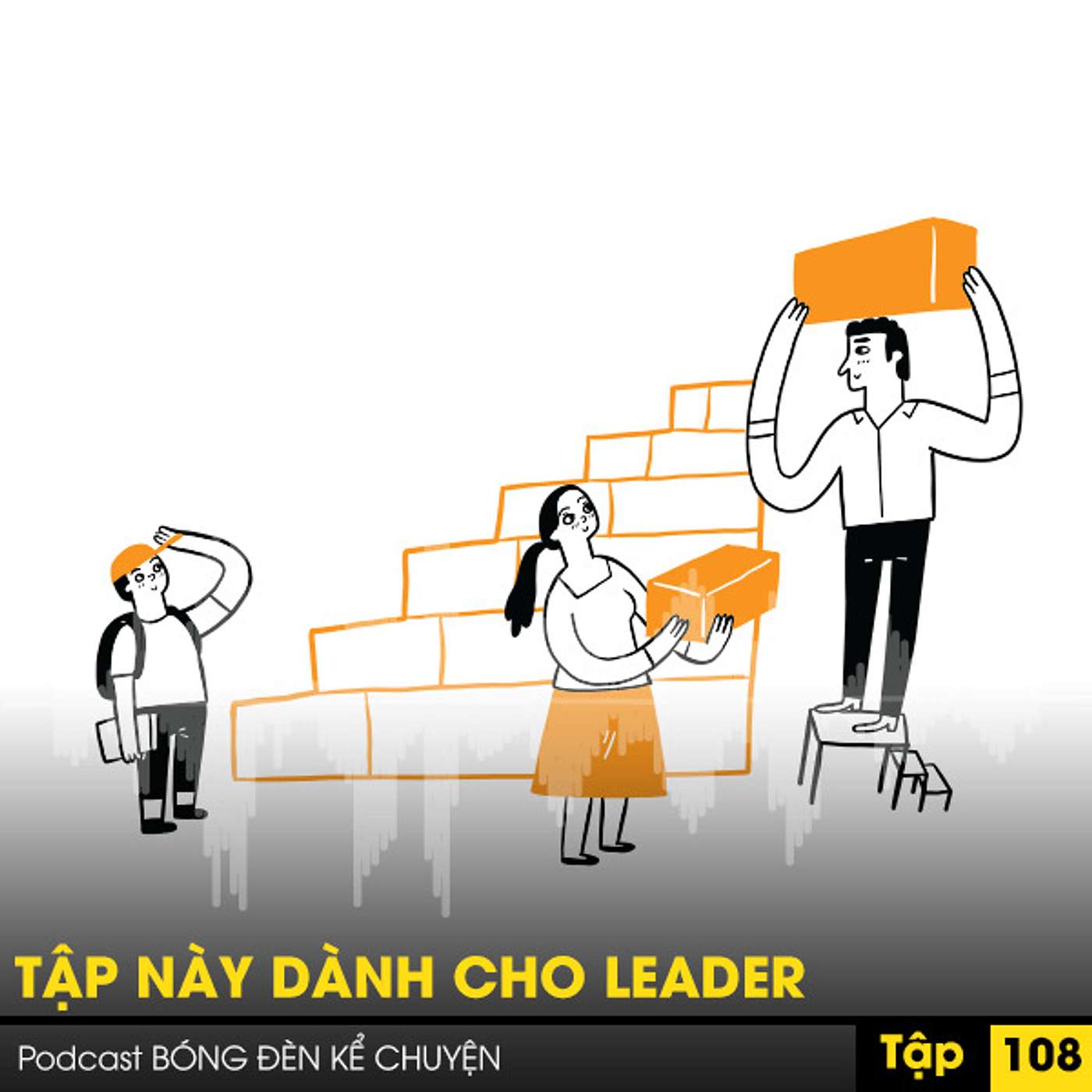Podcast #108: Tập Này Dành Cho Leader! episode artwork