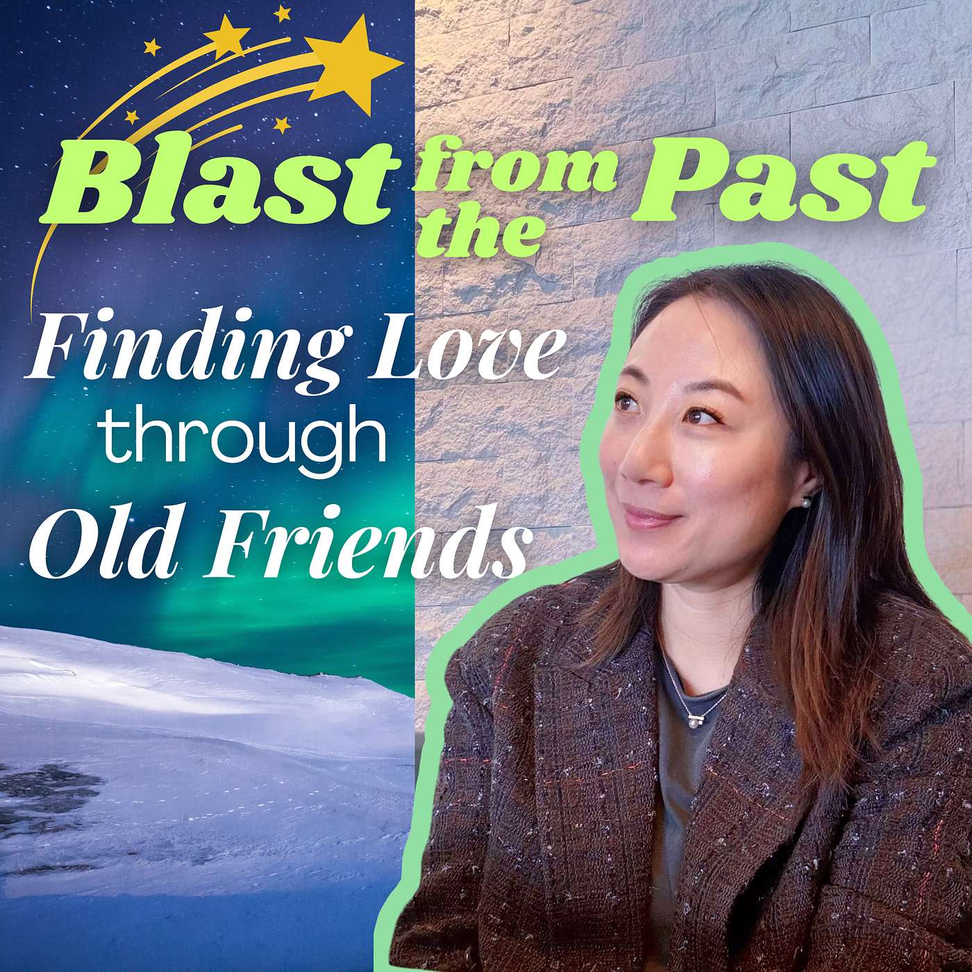 Blast from the Past | Finding Love from Revisiting Old Friends & Matchmaking in Your 30s & 40s Blast from the Past | Finding Love from Revisiting Old Friends & Matchmaking in Your 30s & 40s