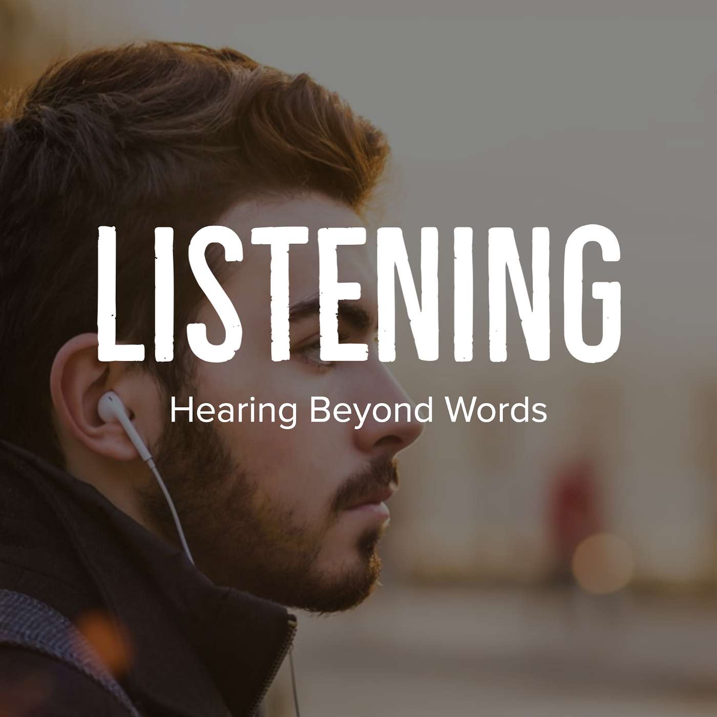 Listening - Hearing Beyond Words