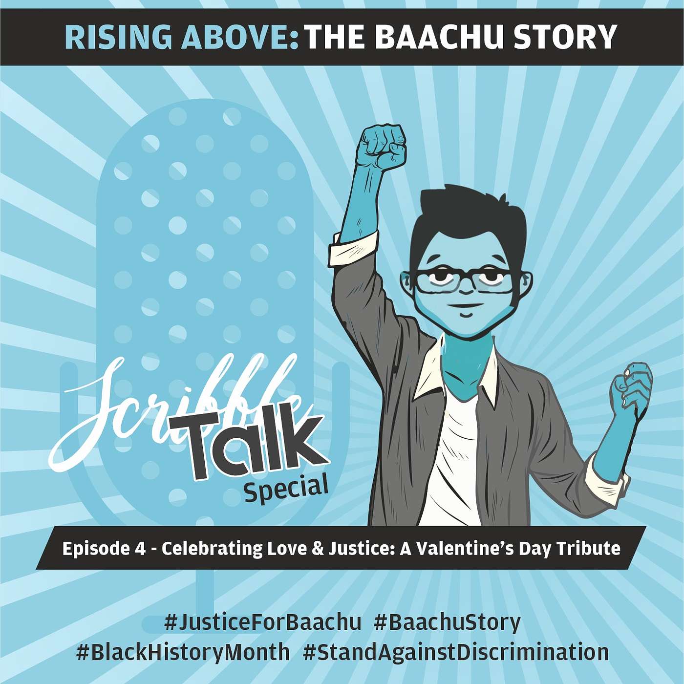 Rising Above Adversity: The Baachu Story: Day 2 of 14 Day Campaign (Valentine's Day Message & Justice for Baachu T-shirt )- Episode 4