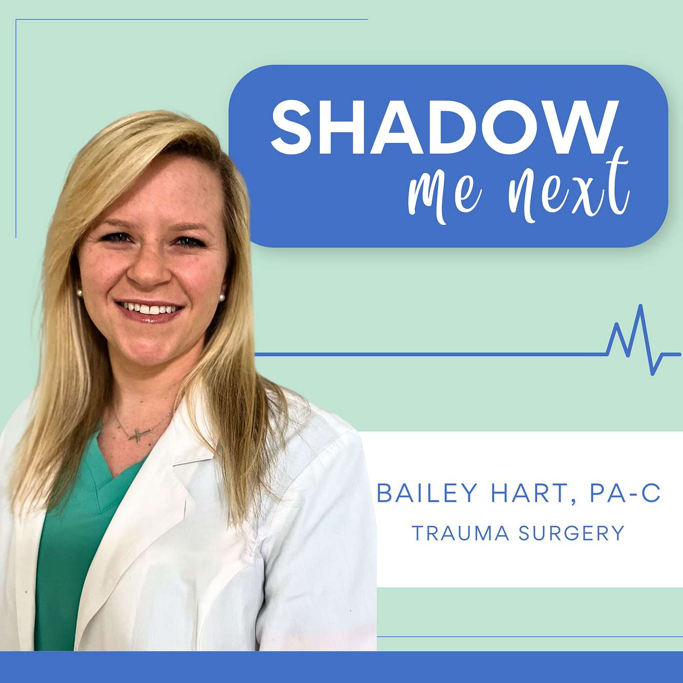 Lessons in Resilience and Growth in Medicine from an Orthopedic Trauma Physician Assistant | Bailey Hart, PA-C episode artwork