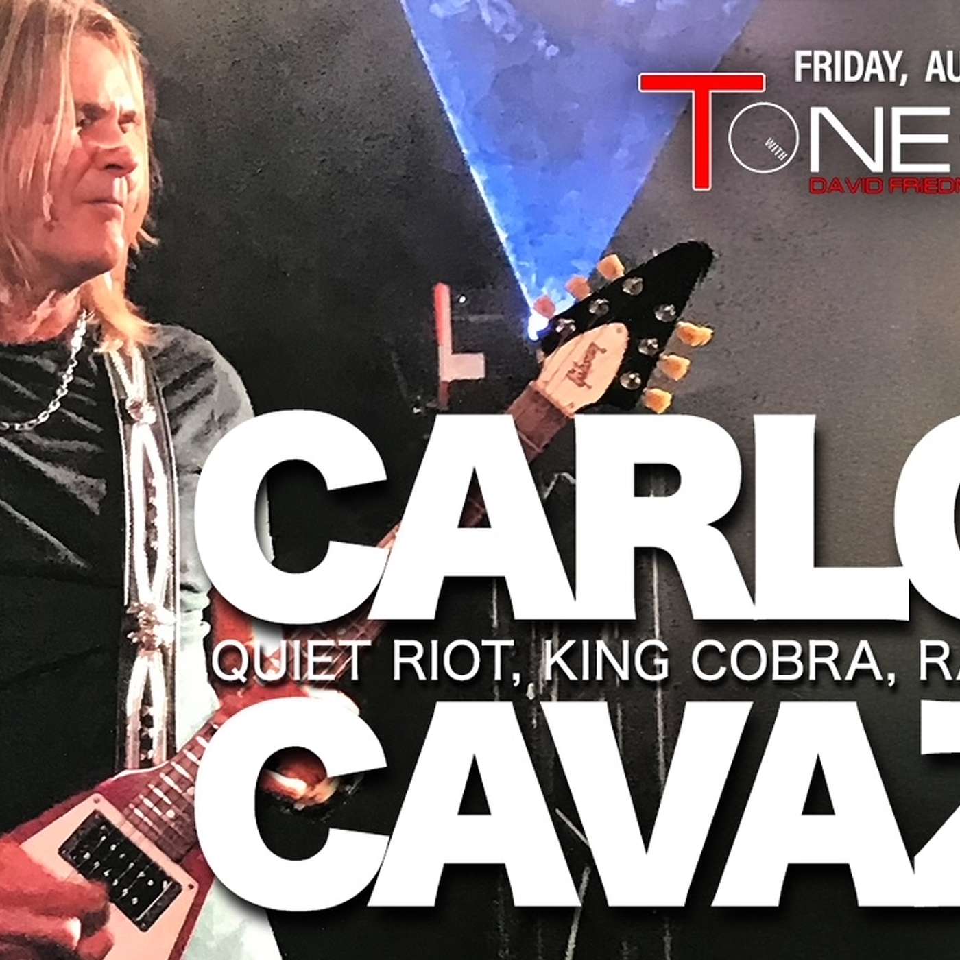 Ep. 173 - Carlos Cavazo of Quiet Riot, King Cobra, Ratt, Snow!