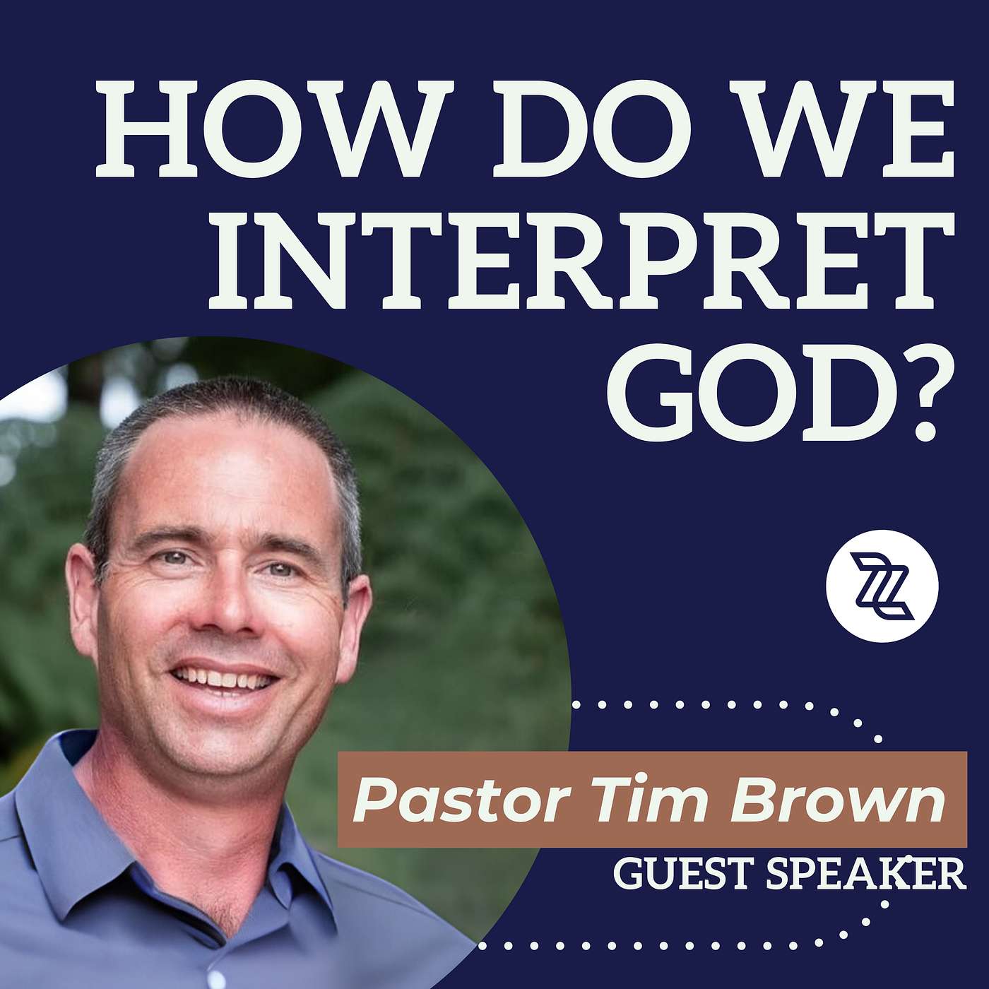 How Do We Interpret God? | Guest Speaker: Tim Brown