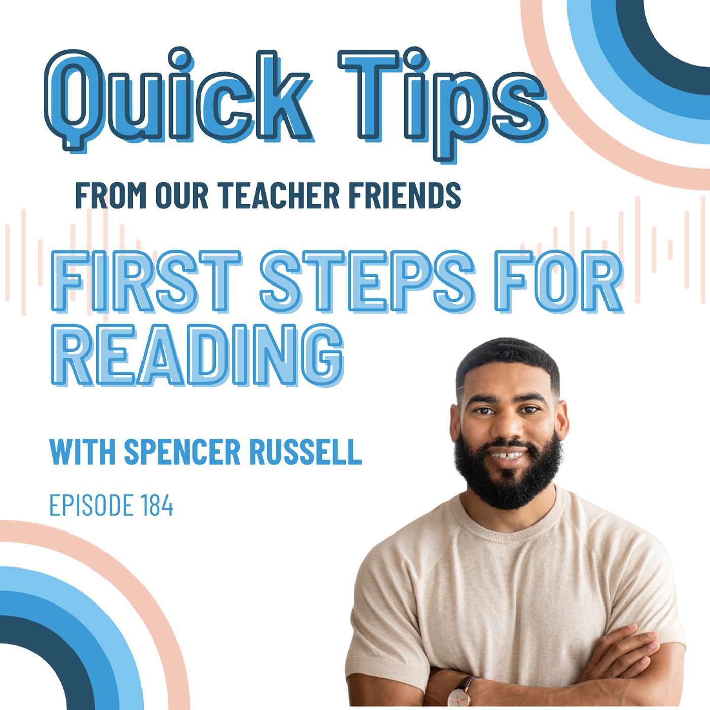 Ep. 184: First Steps for Reading with Spencer Russell (Quick Tips from Our Teacher Friends)