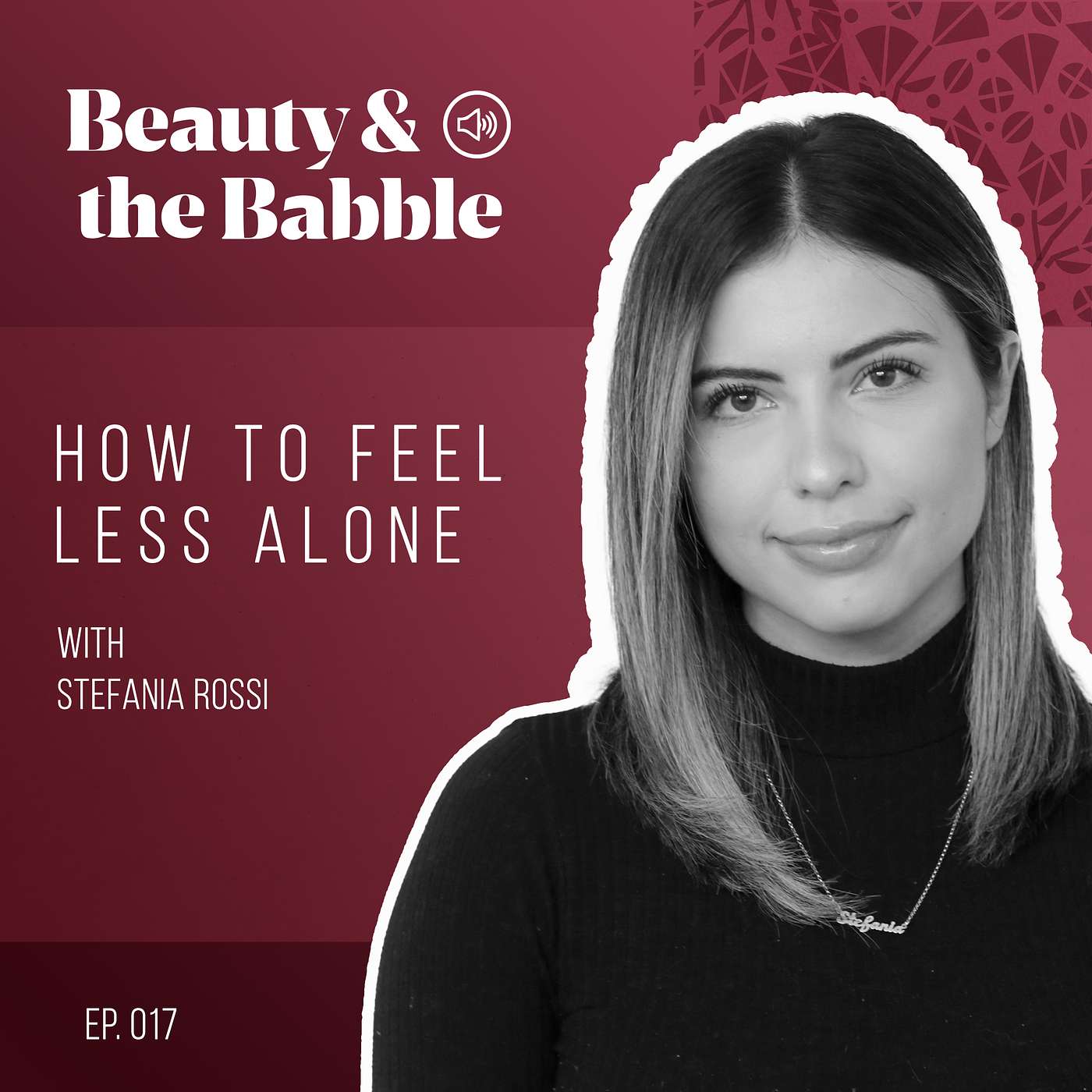 How To Feel Less Alone with Stefania Rossi