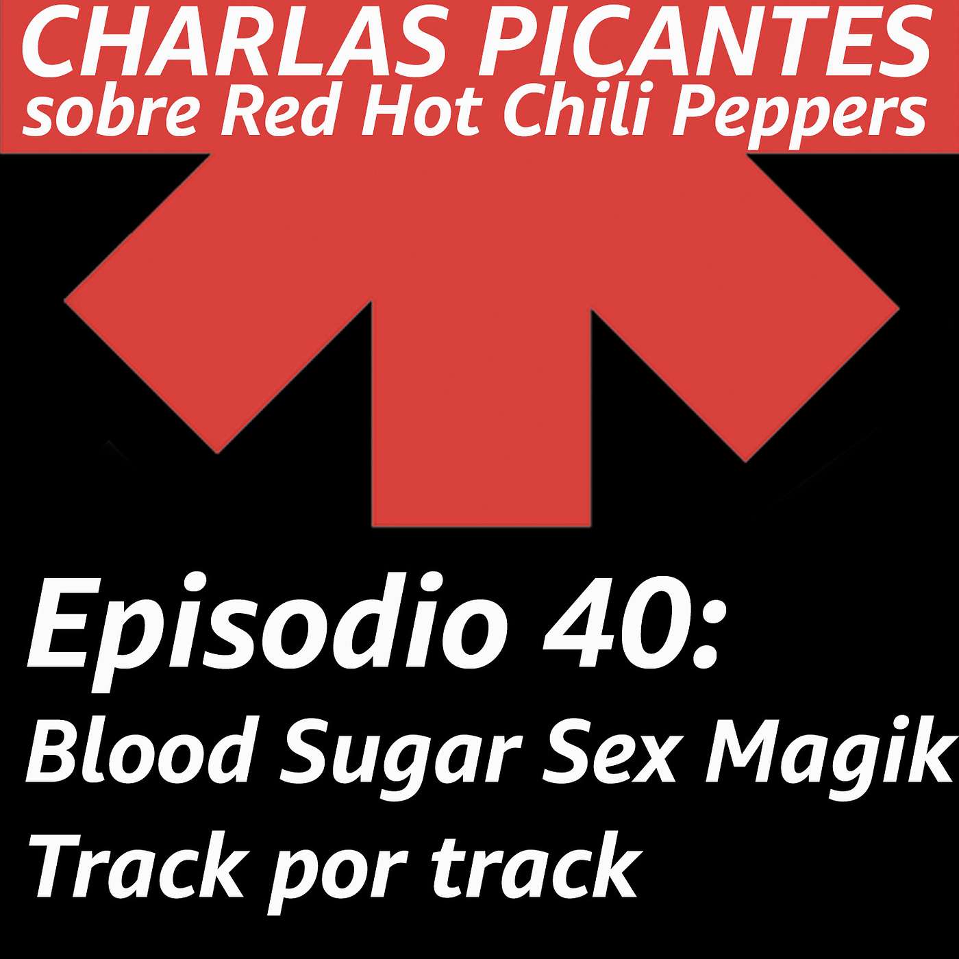 CHARLAS PICANTES sobre Red Hot Chili Peppers