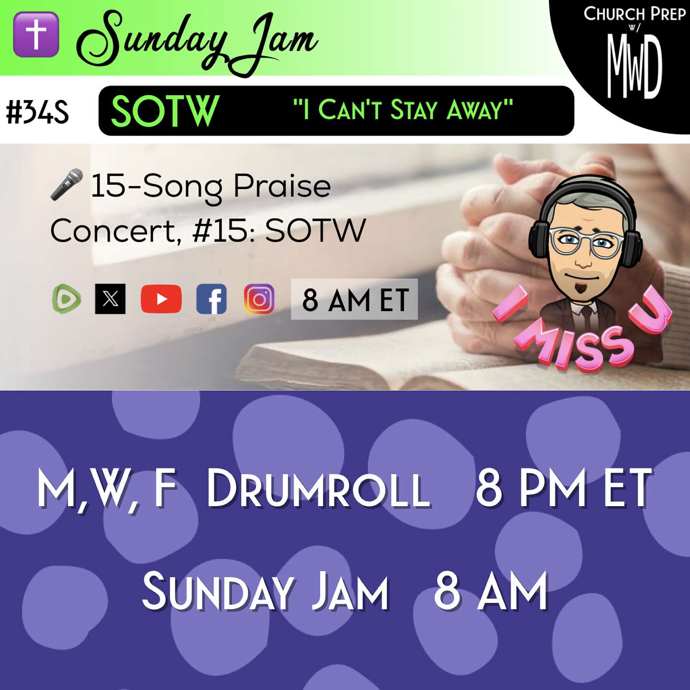 ✝️ #34S 🎤Sunday Jam, ft SOTW: "I Can’t Stay Away" | Church Prep w/ MWD episode artwork