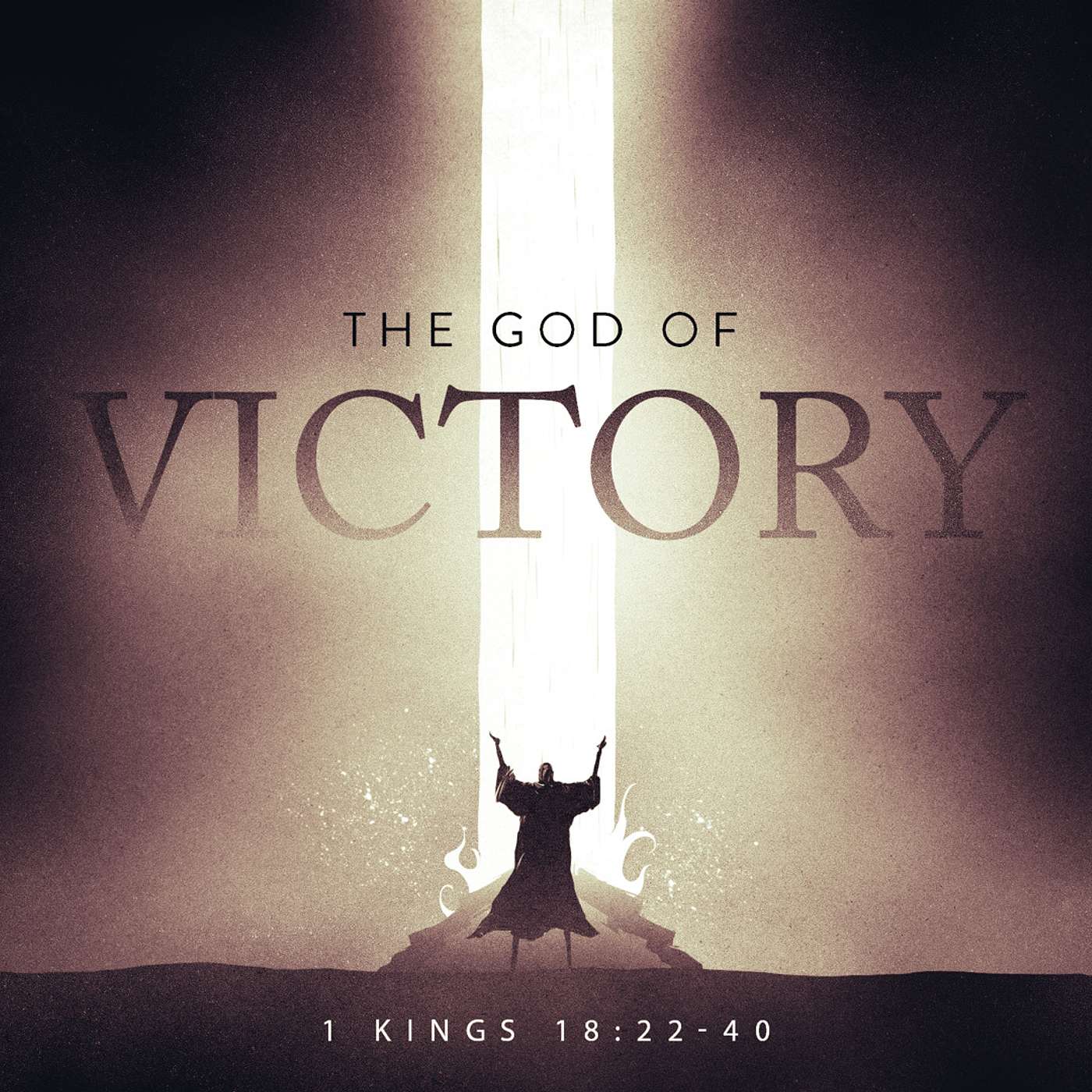 1 Kings 18:22-40 (The God of Victory)