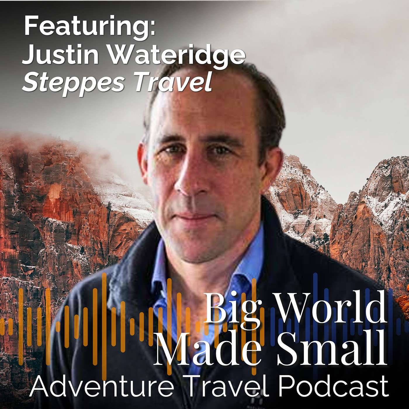 Adventure Travel with Justin Wateridge - Steppes Travel episode artwork