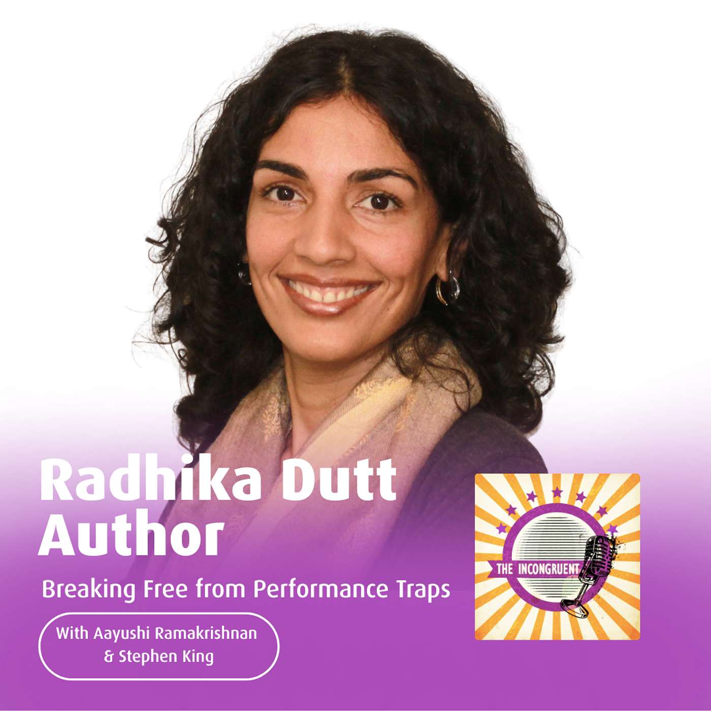 S5E2 Breaking Free from Performance Traps - Radhika Dutt