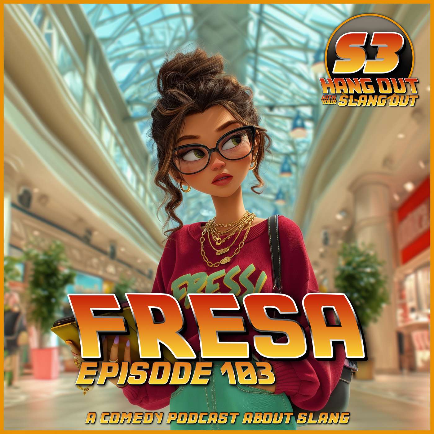 Fresa - 103 - Hang Out With Your Slang Out Podcast