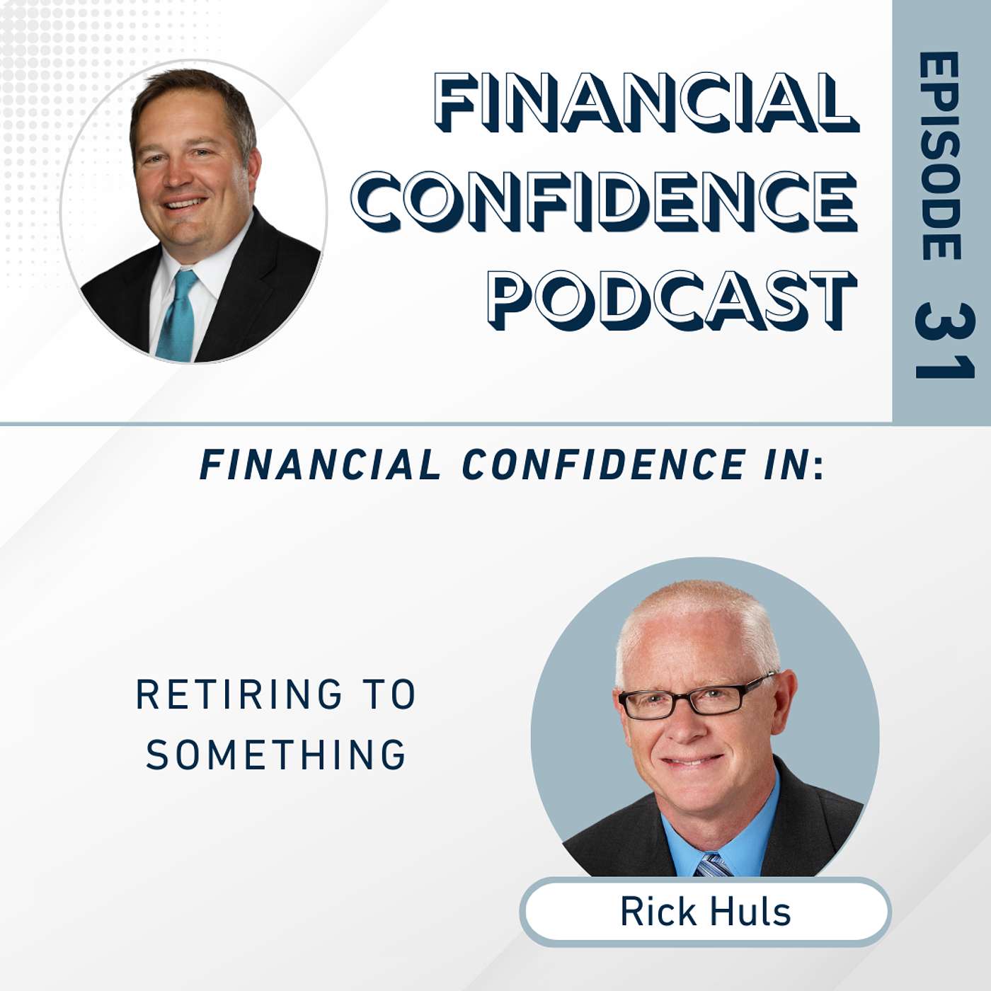 Financial Confidence in Retiring To Something | Episode 31 episode artwork
