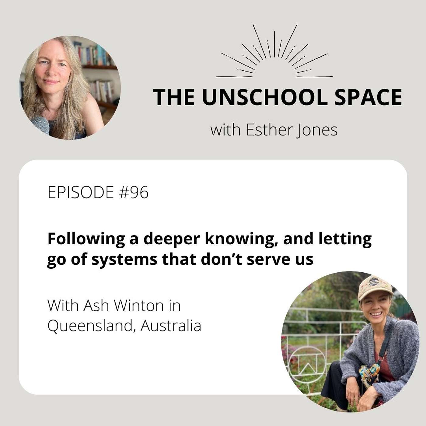 #96 Following a deeper knowing and letting go of systems that don’t serve us, with Ash Winton in Queensland, Australia #96 Following a deeper knowing and letting go of systems that don’t serve us, with Ash Winton in Queensland, Australia