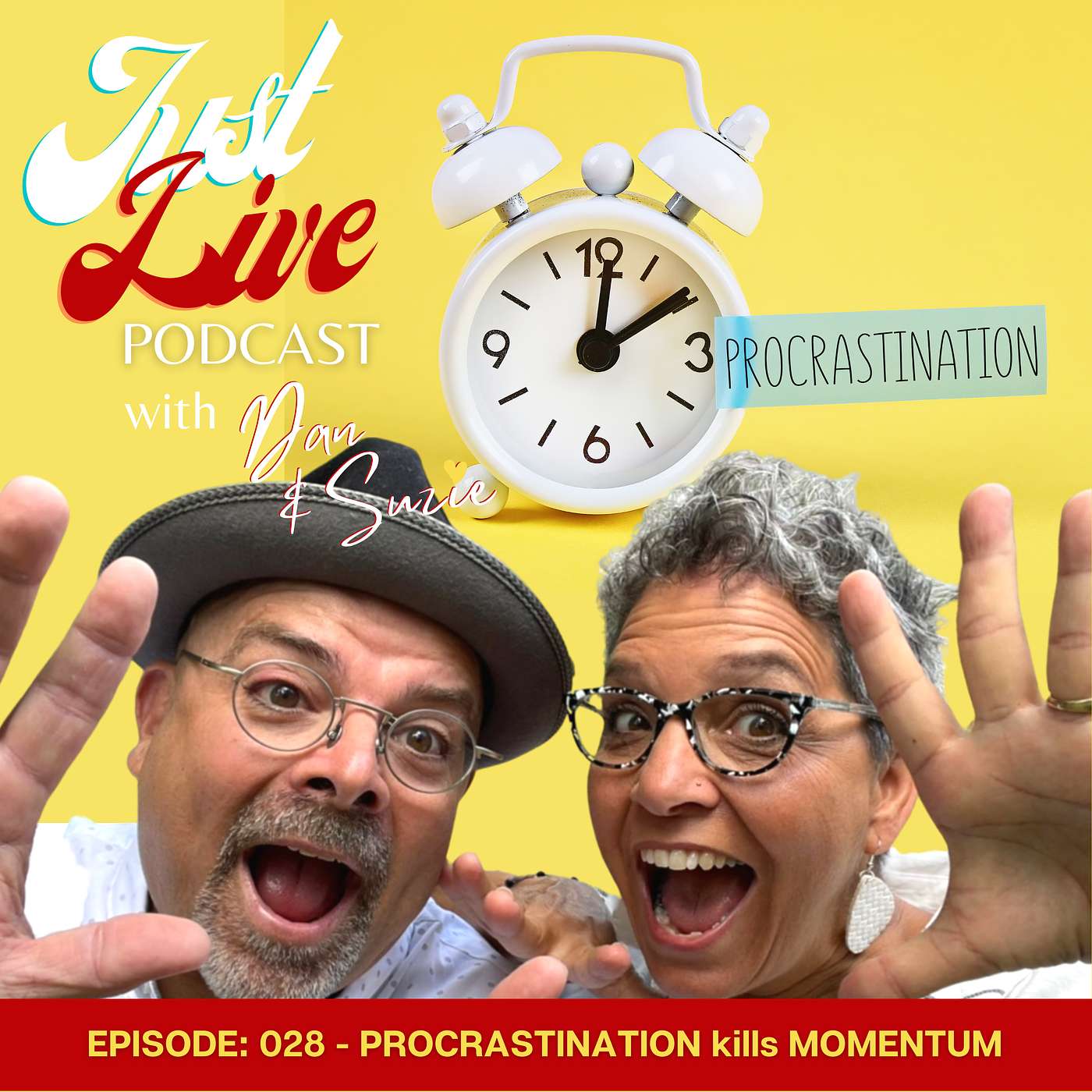 Just Live Podcast 028 - Procrastination Kills Momentum