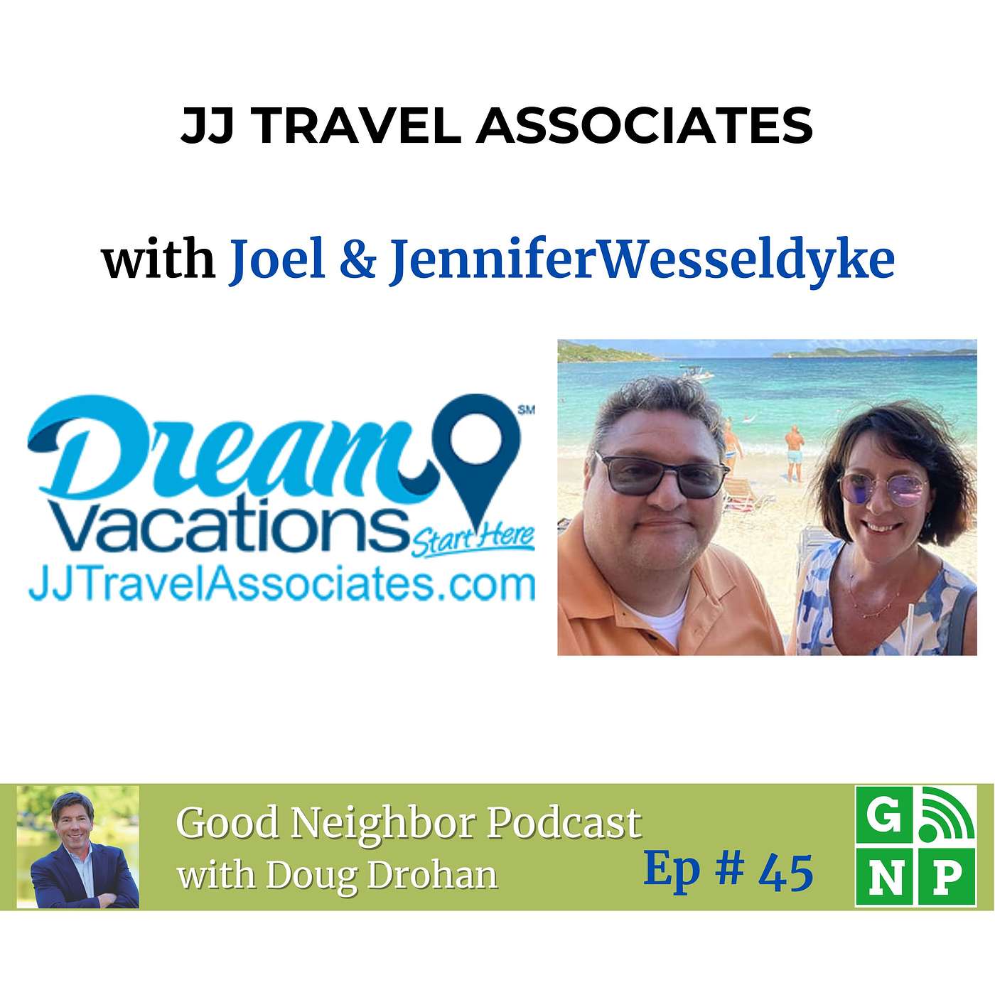 Ep. # 45 Travel Agent Joel Wesseldyke's Journey: Navigating the Travel World with Expertise and Personal Touch