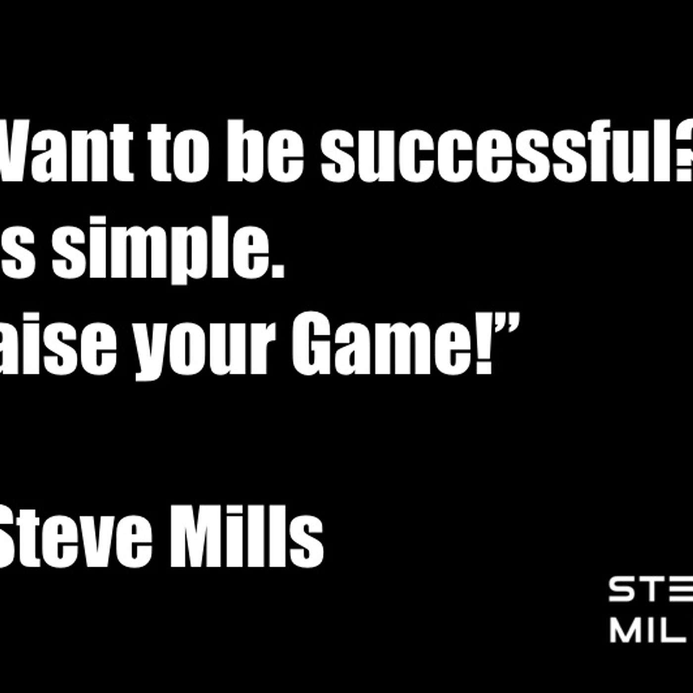 The Steve Mills Results Mastery Podcast