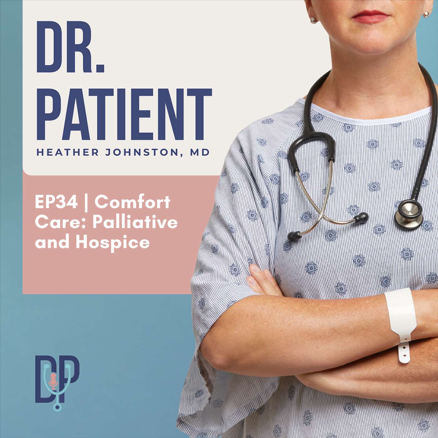 Ep 34 Comfort Care: Palliative and Hospice
