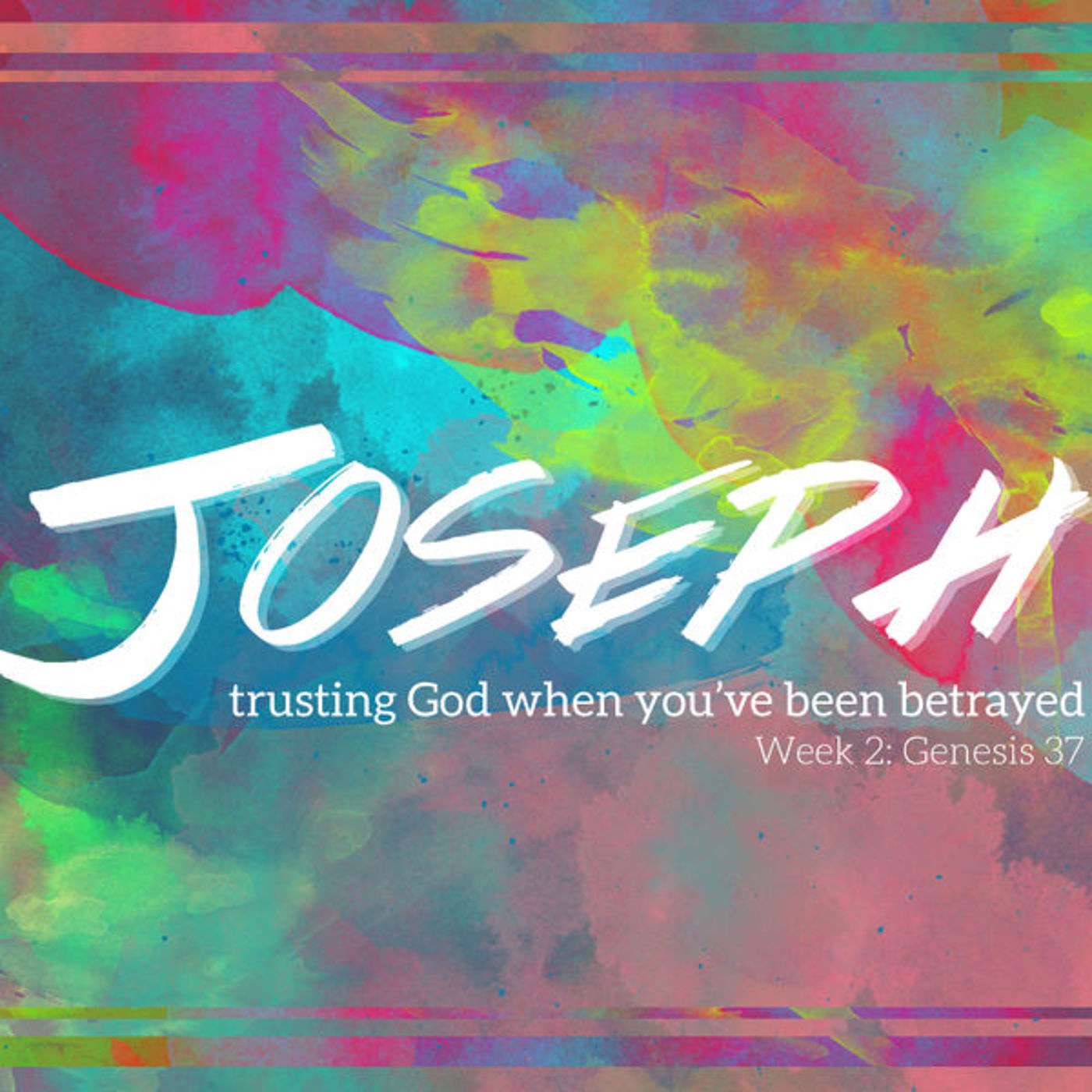 Joseph - Trusting God When You've Been Betrayed