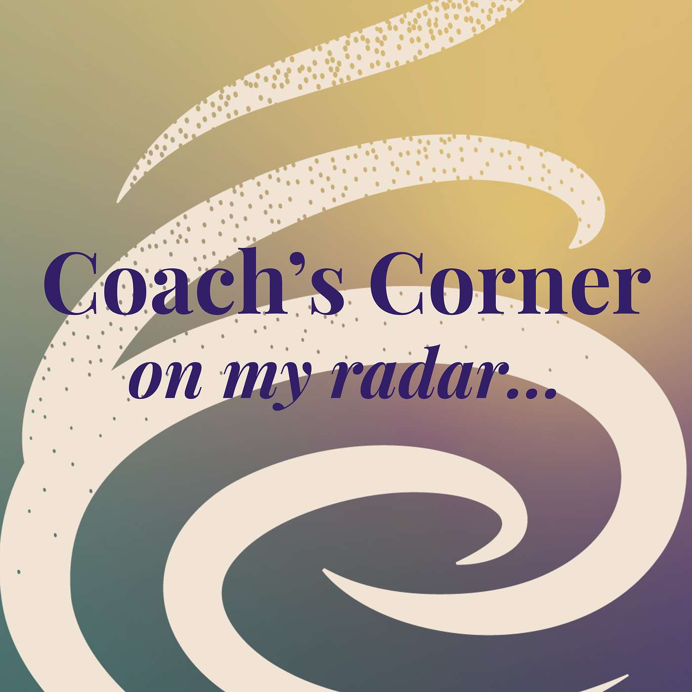 Coach’s Corner: On My Radar | On the Nature of Personal Reality by Jane Roberts episode artwork