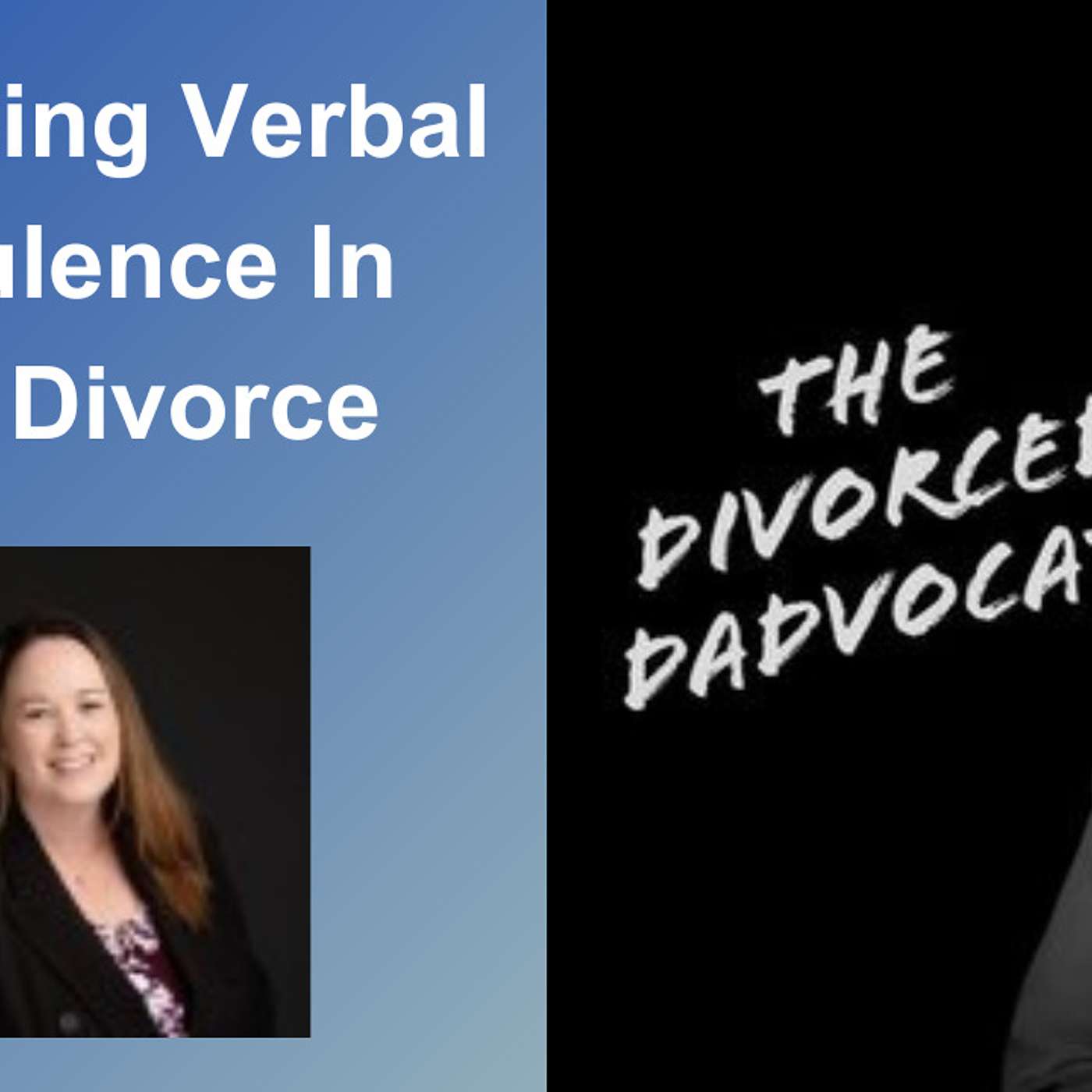 The Divorced Dadvocate: Divorce Support For Dads - Members Podcast