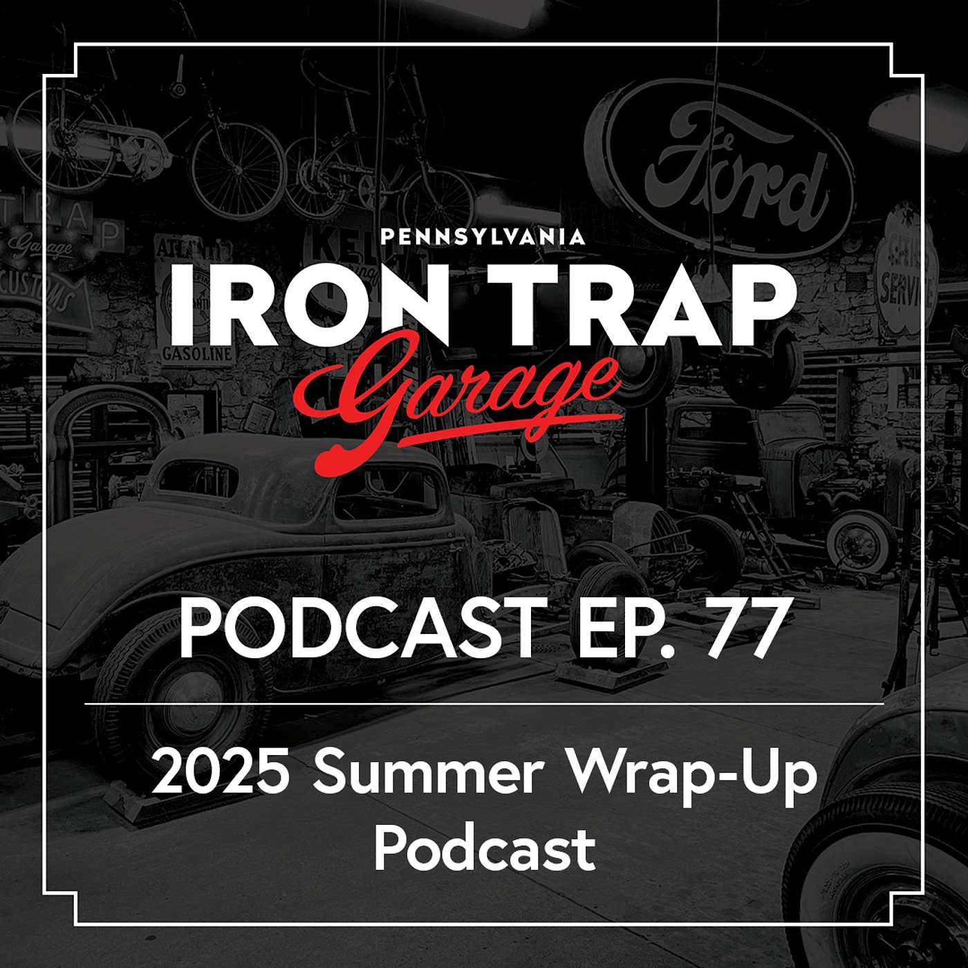 2025 Iron Trap Summer Wrap-Up Podcast