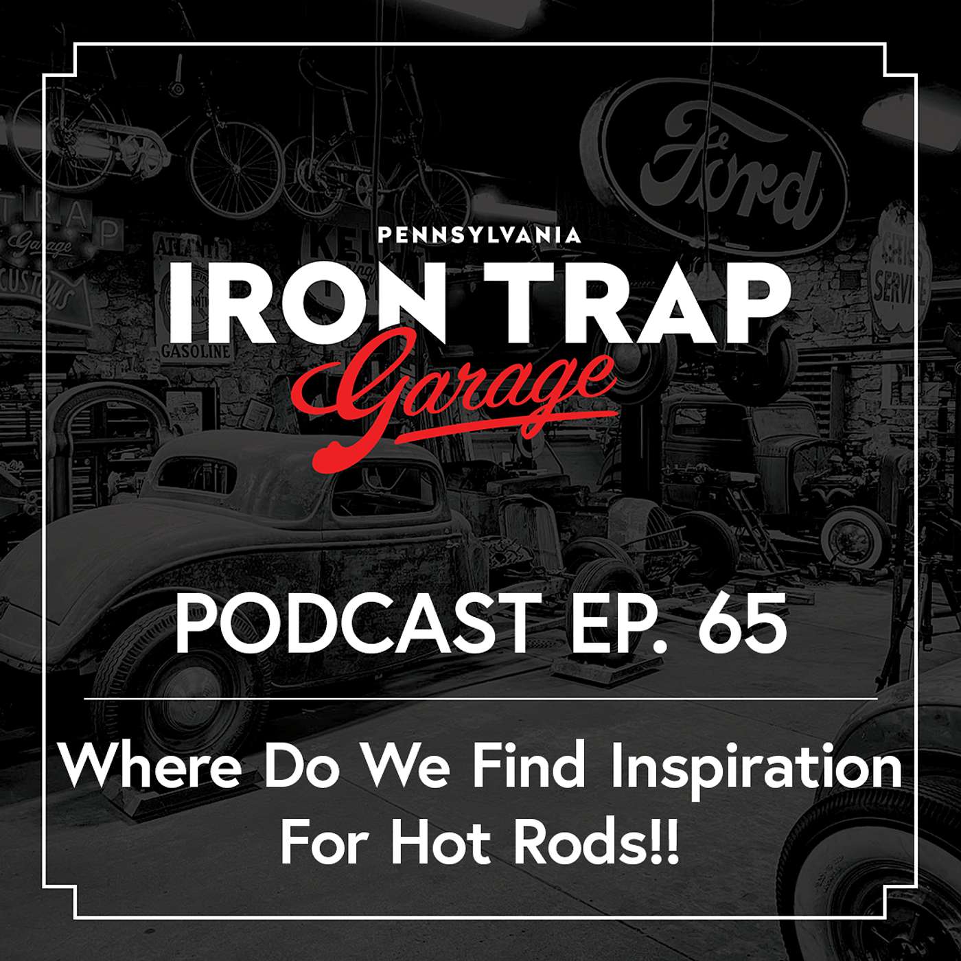 Where Do We Find Inspiration For Hot Rods & Customs