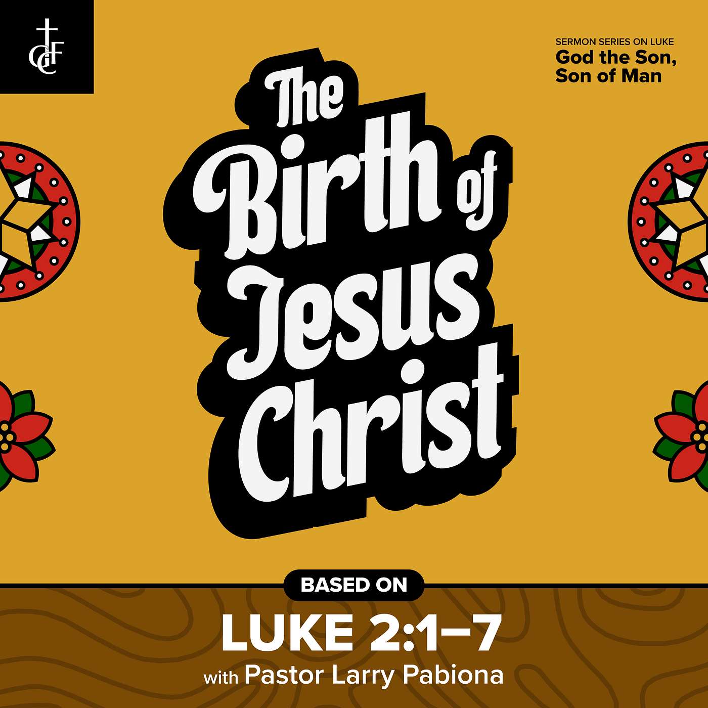 The Birth of Jesus Christ (Luke 2:1-7) • Pastor Larry Pabiona